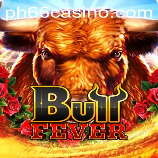 Experience the Thrill of BullFever at PH66 Casino