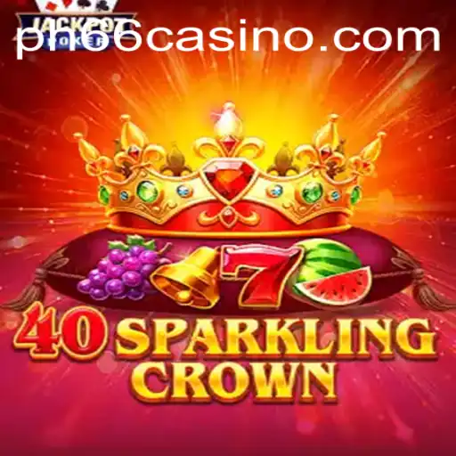 40SparklingCrown: A Comprehensive Guide to PH66 CASINO's Shimmering Jewel