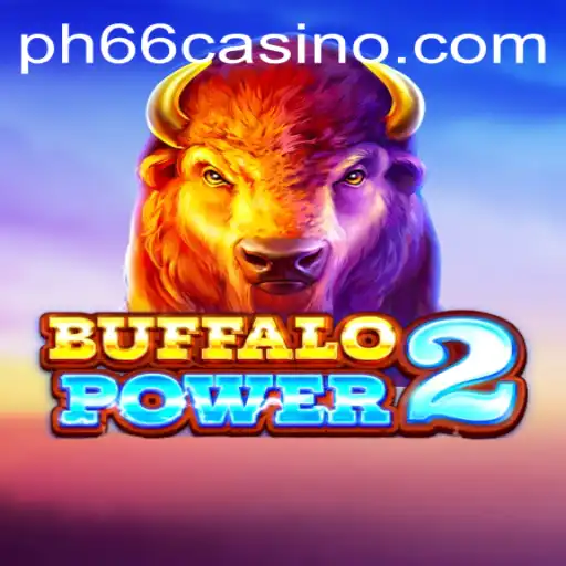 Experience the Thrills of BuffaloPower2 at PH66 CASINO
