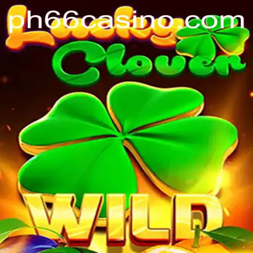 Discover the Excitement of LuckyClover at PH66 CASINO