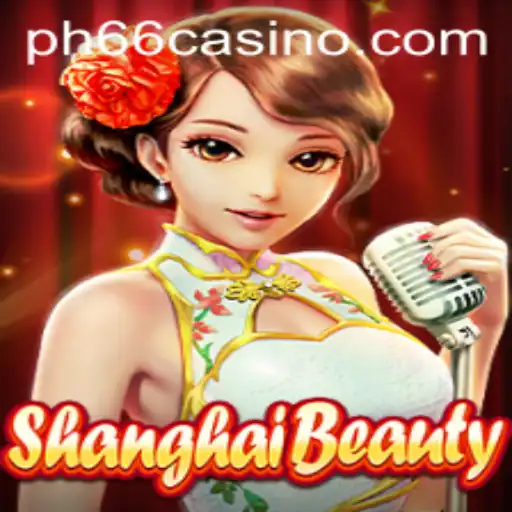 Exploring the Exciting World of ShanghaiBeauty in PH66 CASINO