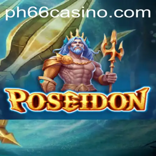 Exploring Poseidon: The Thrilling New Addition to PH66 CASINO